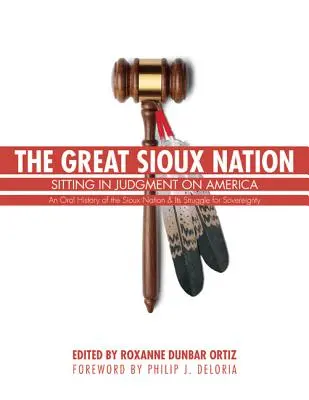 La grande nation sioux : Le jugement de l'Amérique - The Great Sioux Nation: Sitting in Judgment on America