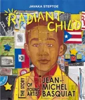 L'enfant radieux : L'histoire du jeune artiste Jean-Michel Basquiat - Radiant Child: The Story of Young Artist Jean-Michel Basquiat