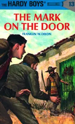 Hardy Boys 13 : La marque sur la porte - Hardy Boys 13: The Mark on the Door