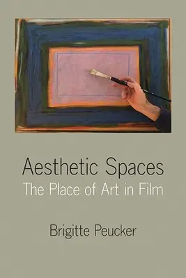 Espaces esthétiques : La place de l'art dans le cinéma - Aesthetic Spaces: The Place of Art in Film