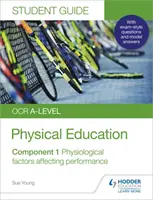 OCR A-level Physical Education Student Guide 1 : Physiological factors affecting performance (Facteurs physiologiques affectant la performance) - OCR A-level Physical Education Student Guide 1: Physiological factors affecting performance