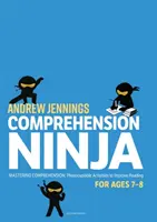 Comprehension Ninja for Ages 7-8 : Non-Fiction - Feuilles de travail de compréhension pour l'année 3 - Comprehension Ninja for Ages 7-8: Non-Fiction - Comprehension worksheets for Year 3