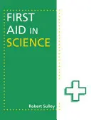 Premiers secours en sciences - First Aid in Science