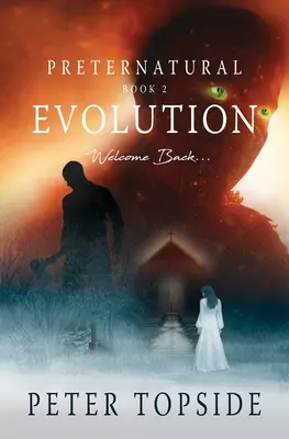L'évolution préternaturelle : Un livre d'horreur psychologique - Preternatural Evolution: A Psychological Horror Book