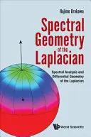 Géométrie spectrale du Laplacien : Analyse spectrale et géométrie différentielle du laplacien - Spectral Geometry of the Laplacian: Spectral Analysis and Differential Geometry of the Laplacian