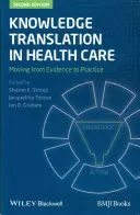 L'application des connaissances dans le domaine de la santé - Knowledge Translation in Healt