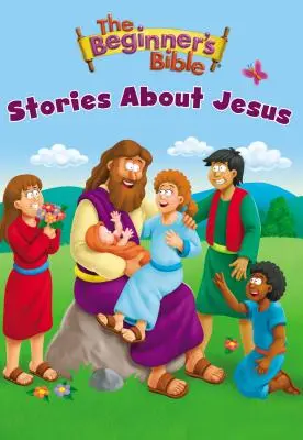 La Bible du débutant - Histoires de Jésus - The Beginner's Bible Stories about Jesus