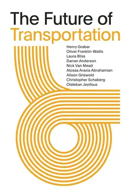 L'avenir des transports : Série SOM Thinkers - The Future of Transportation: SOM Thinkers Series