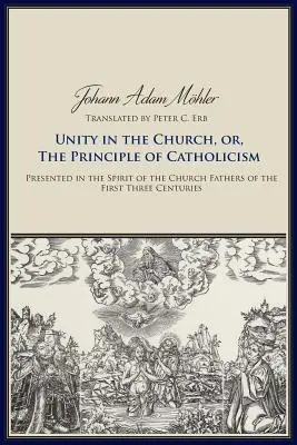 L'unité de l'Église ou le principe du catholicisme - Unity in the Church or the Principle of Catholicism