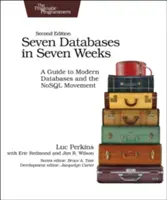 Sept bases de données en sept semaines : Un guide des bases de données modernes et du mouvement Nosql - Seven Databases in Seven Weeks: A Guide to Modern Databases and the Nosql Movement