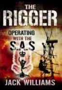 Le gréeur : Opérer avec le SAS - The Rigger: Operating with the SAS