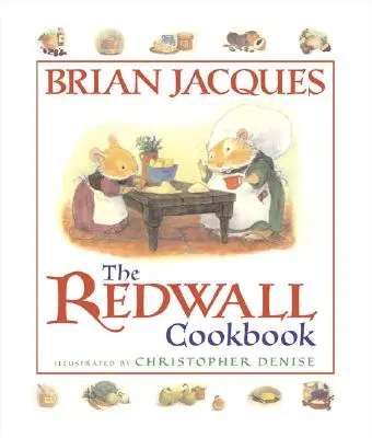 Le livre de cuisine de Redwall - The Redwall Cookbook