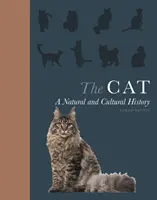 Le chat : une histoire naturelle et culturelle - The Cat: A Natural and Cultural History