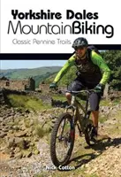 VTT dans les Yorkshire Dales - Sentiers classiques des Pennines - Yorkshire Dales Mountain Biking - Classic Pennine Trails