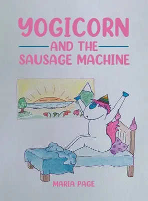 Yogicorne et la machine à saucisses - Yogicorn and the Sausage Machine