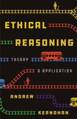 Raisonnement éthique : Théorie et application - Ethical Reasoning: Theory and Application