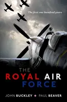 La Royal Air Force : Les cent premières années - The Royal Air Force: The First One Hundred Years