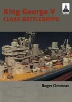 Les cuirassés de la classe King George V - King George V Class Battleships