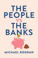 Le peuple contre les banques - People vs The Banks