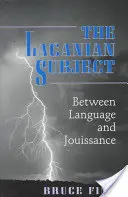 Le sujet lacanien : Entre langage et jouissance - The Lacanian Subject: Between Language and Jouissance