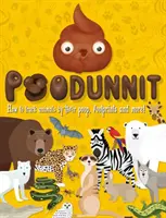 Poodunnit : Comment traquer les animaux par leurs crottes, leurs empreintes et bien plus encore ! - Poodunnit: How to Track Animals by Their Poop, Footprints and More!