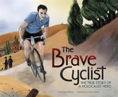 Brave cycliste - L'histoire vraie d'un héros de l'Holocauste - Brave Cyclist - The True Story of a Holocaust Hero