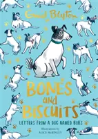 Bones and Biscuits - Lettres d'un chien nommé Bobs - Bones and Biscuits - Letters from a Dog Named Bobs