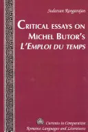 Essais critiques sur L'emploi Du Temps de Michel Butor - Critical Essays on Michel Butor's L'emploi Du Temps