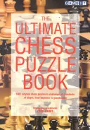 L'ultime livre de casse-tête d'échecs - The Ultimate Chess Puzzle Book