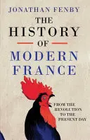 Histoire de la France moderne - De la révolution à la guerre contre la terreur - History of Modern France - From the Revolution to the War with Terror