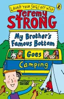 Le célèbre fond de mon frère part en camping - My Brother's Famous Bottom Goes Camping