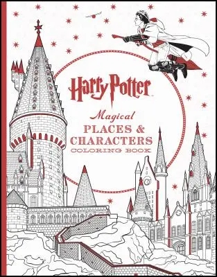 Livre de coloriage sur les lieux et les personnages magiques de Harry Potter : Livre de coloriage officiel, le - Harry Potter Magical Places & Characters Coloring Book: Official Coloring Book, the