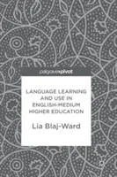 Apprentissage et utilisation des langues dans l'enseignement supérieur anglophone - Language Learning and Use in English-Medium Higher Education