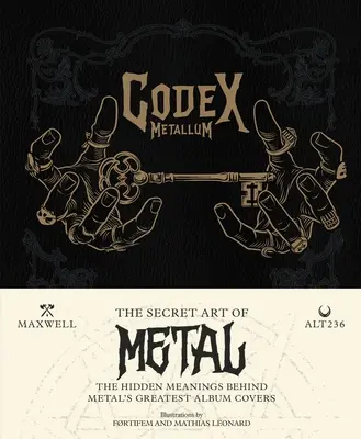 Codex Metallum : L'art secret du métal - Les significations cachées derrière les plus grandes pochettes d'albums de métal - Codex Metallum: The Secret Art of Metal - The Hidden Meanings Behind Metal's Greatest Album Covers