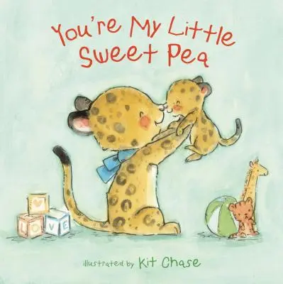 Tu es mon petit pois de senteur - You're My Little Sweet Pea