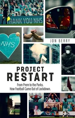 Projet Restart : De la Prem aux parcs, comment le football est sorti de l'enfermement - Project Restart: From Prem to the Parks, How Football Came Out of Lockdown