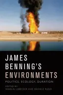 James Benning's Environments : Politique, Ecologie, Durée - James Benning's Environments: Politics, Ecology, Duration