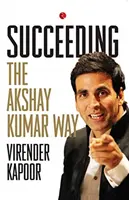 Réussir à la manière d'Akshay Kumar - Succeeding the Akshay Kumar Way