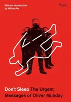 Ne dormez pas : Les messages urgents d'Oliver Munday - Don't Sleep: The Urgent Messages of Oliver Munday