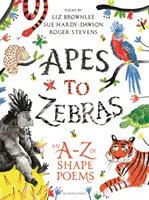 Des singes aux zèbres : un A-Z de poèmes sur les formes - Apes to Zebras: An A-Z of Shape Poems