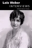 Lois Weber : Entretiens - Lois Weber: Interviews