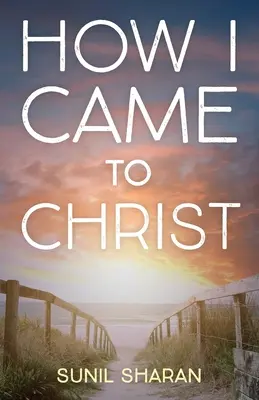 Comment je suis venu au Christ - How I Came to Christ