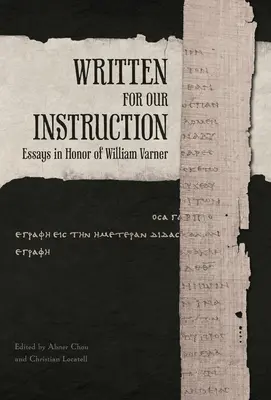 Écrit pour notre instruction : Essais en l'honneur de William Varner - Written for Our Instruction: Essays in Honor of William Varner