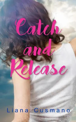Attraper et relâcher : Volume 198 - Catch and Release: Volume 198