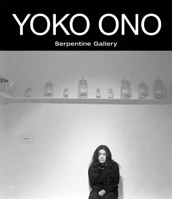 Yoko Ono : Vers la lumière - Yoko Ono: To the Light