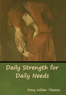 Une force quotidienne pour des besoins quotidiens - Daily Strength for Daily Needs