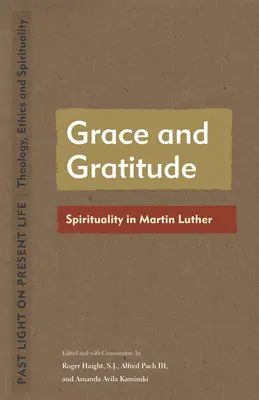 Grâce et gratitude : La spiritualité chez Martin Luther - Grace and Gratitude: Spirituality in Martin Luther