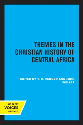 Thèmes de l'histoire chrétienne de l'Afrique centrale - Themes in the Christian History of Central Africa