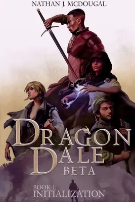 Dragon Dale Beta : Livre 1 Initialisation - Dragon Dale Beta: Book 1 Initialization