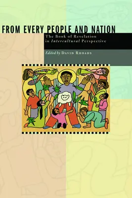 De tout peuple et de toute nation : Le livre de l'Apocalypse dans une perspective interculturelle - From Every People and Nation: The Book of Revelation in Intercultural Perspective